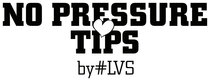 No Pressure Tips By #LVS