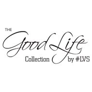 The Good Life Collection by #LVS