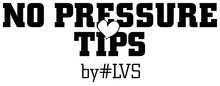 No Pressure Tips By #LVS