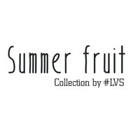 Summer Fruit Collection by #LVS