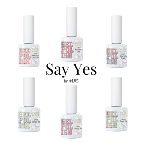 La Petite Gel Polish by #LVS | Say Yes Collection 